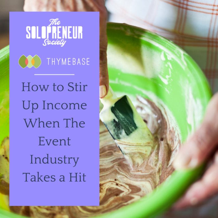 How to Stir Up Income When The Event Industry Takes a Hit