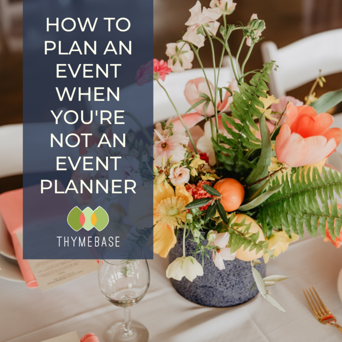 How to Plan an Event When You're Not an Event Planner