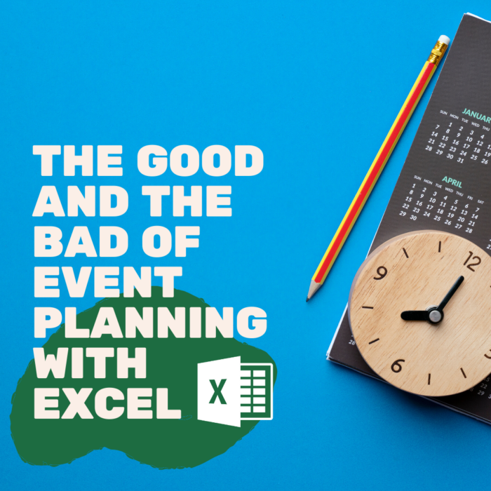 The Good and The Bad of Event Planning with Excel