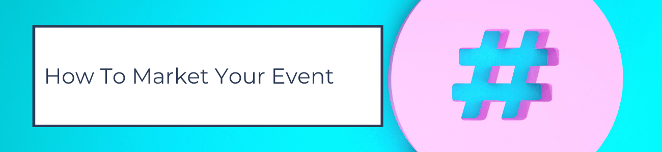 How To Market Your Event