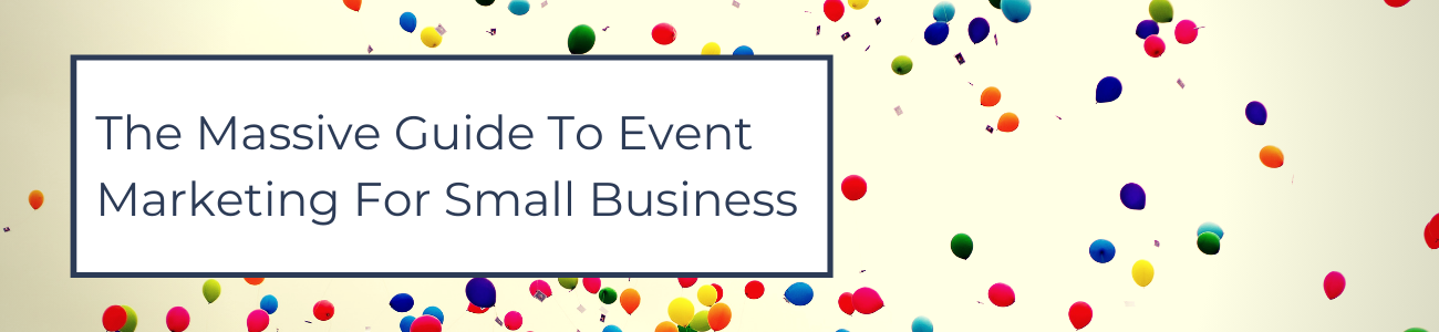 The Massive Guide To Event Marketing For Small Business Cover Image