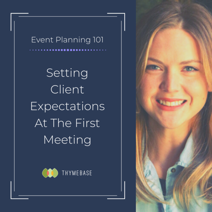Event Planning 101: Client Expectations At The First Event Planning Meeting