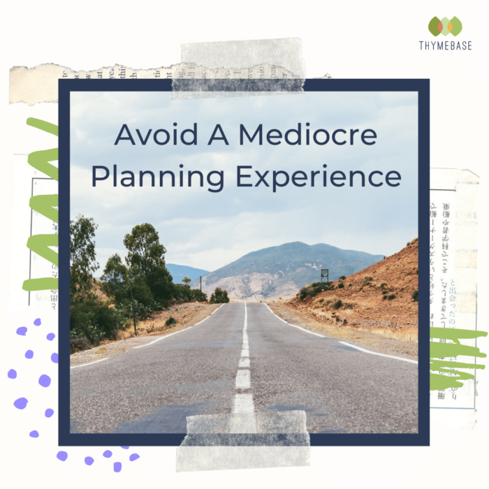 Avoid Giving Clients A Mediocre Planning Experience