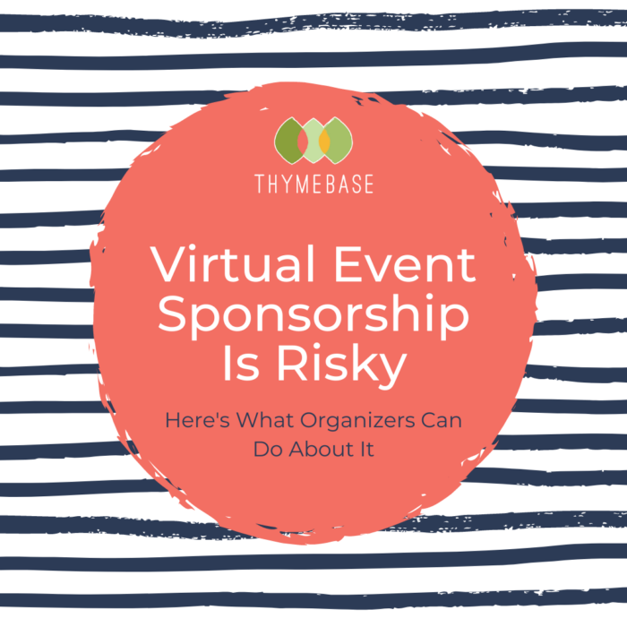 Virtual Event Sponsorship Is Risky