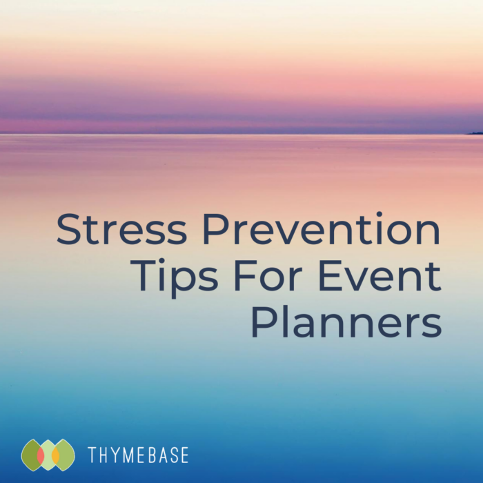 Stress Prevention Tips For Event planners