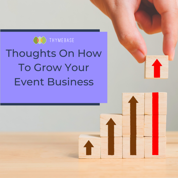 Thoughts On How To Grow Your Event Business