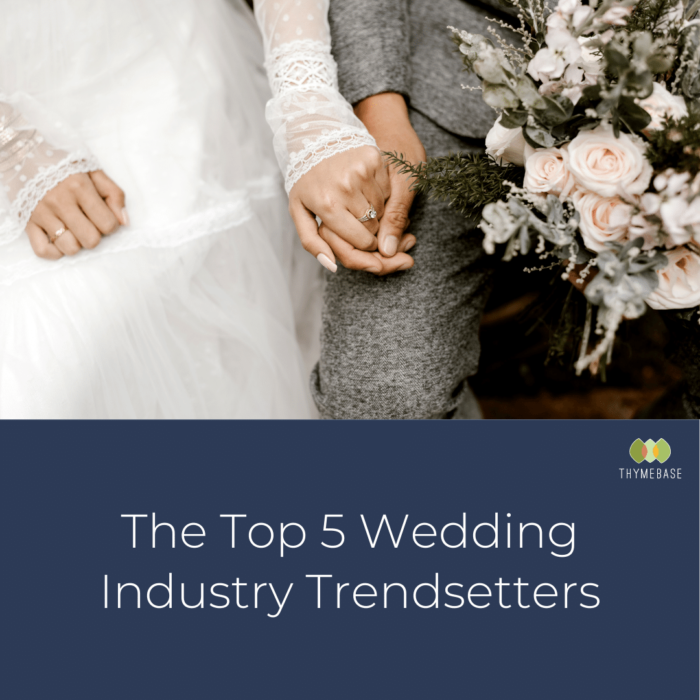 The Top 5 Wedding Industry Trendsetters
