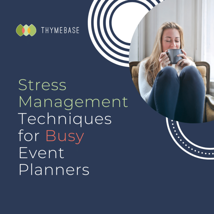 Stress Management Techniques for Busy Event Planners