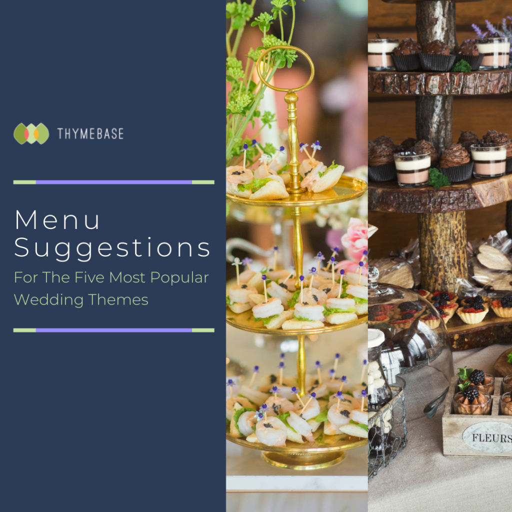 Menu Suggestions for The Five Most Popular Wedding Themes