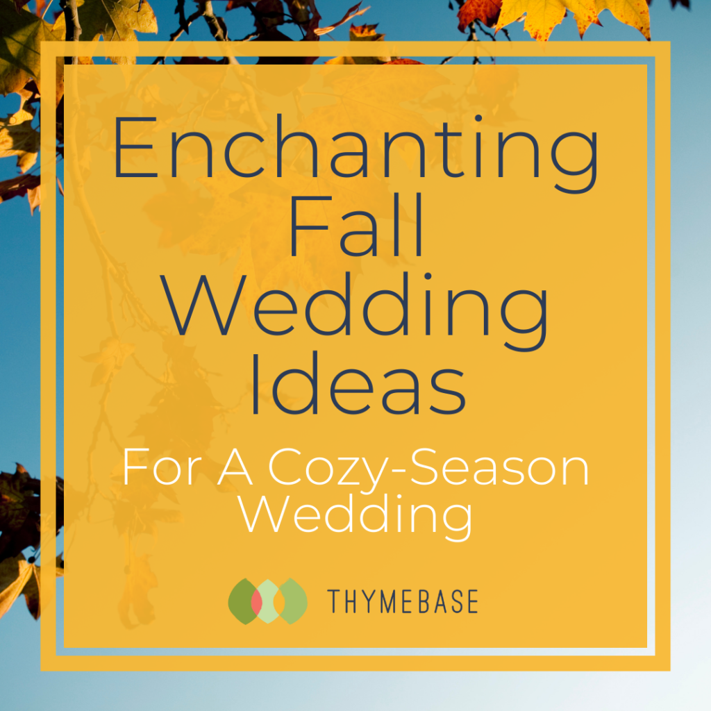 Enchanting Fall Wedding Ideas
