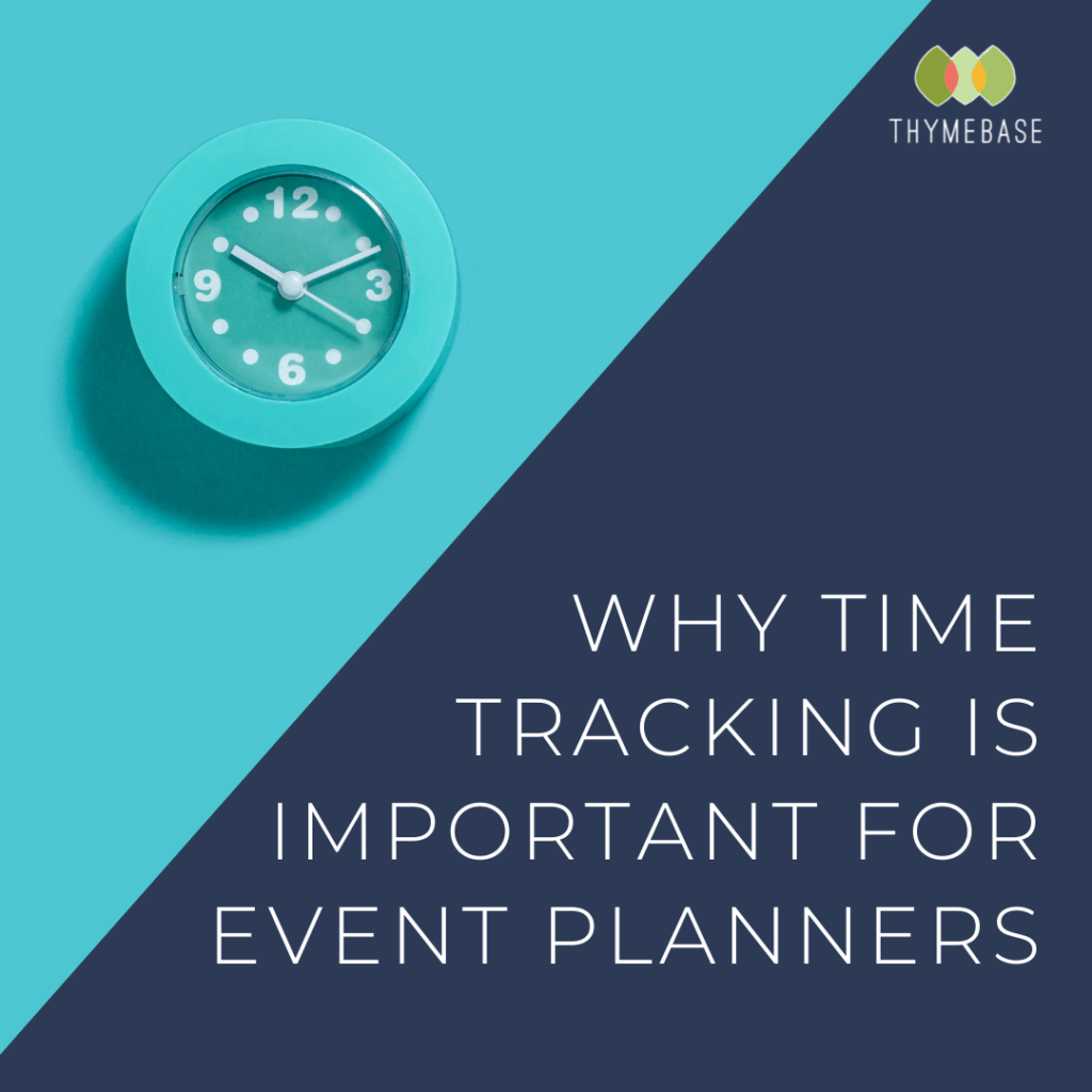 Why Time Tracking Is ImportanT For Event Planners
