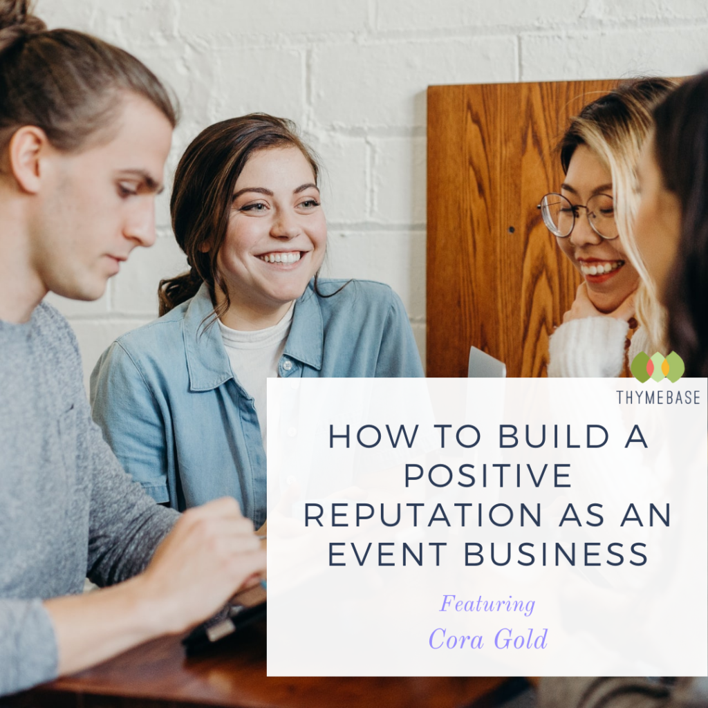 How to Build a Positive Reputation as an Event Business