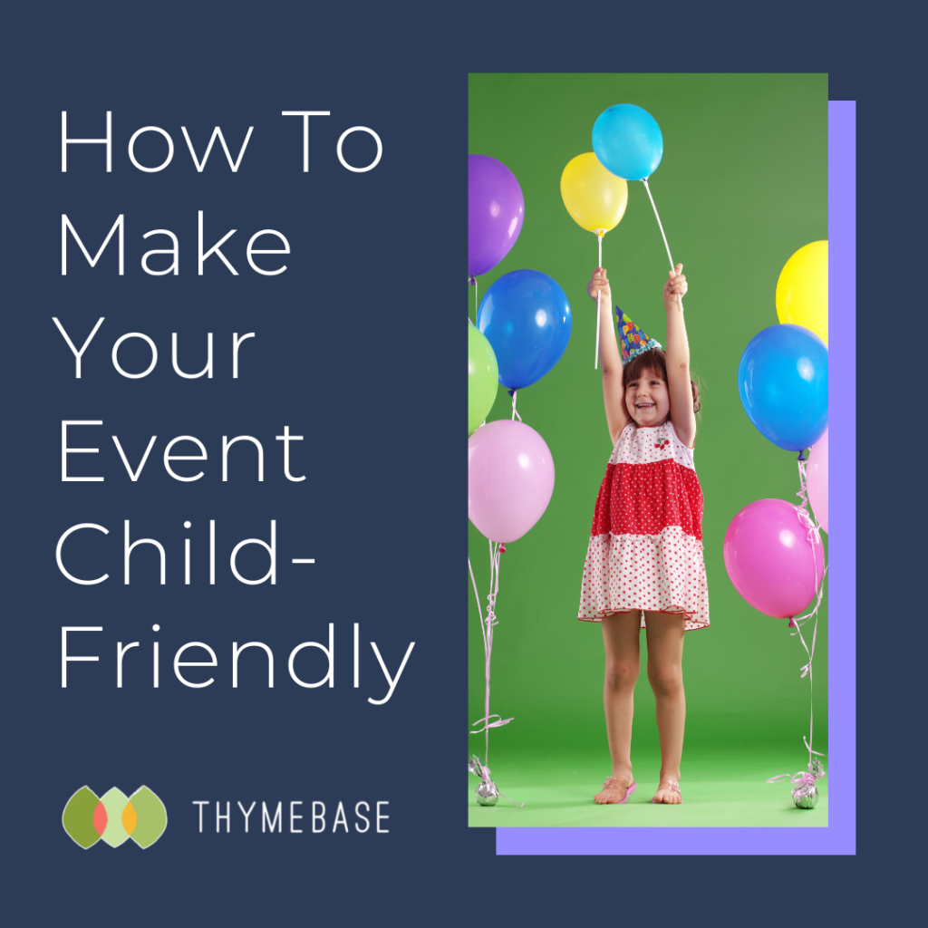 How To Make Your Event Child-Friendly