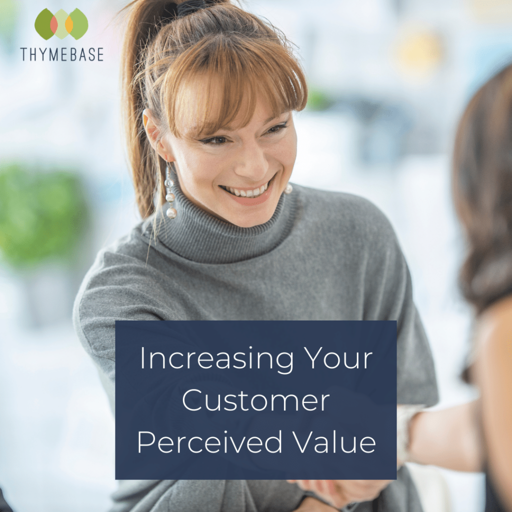 Increasing Your Customer Perceived Value